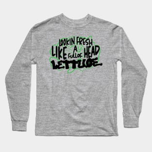 lookin fresh Long Sleeve T-Shirt